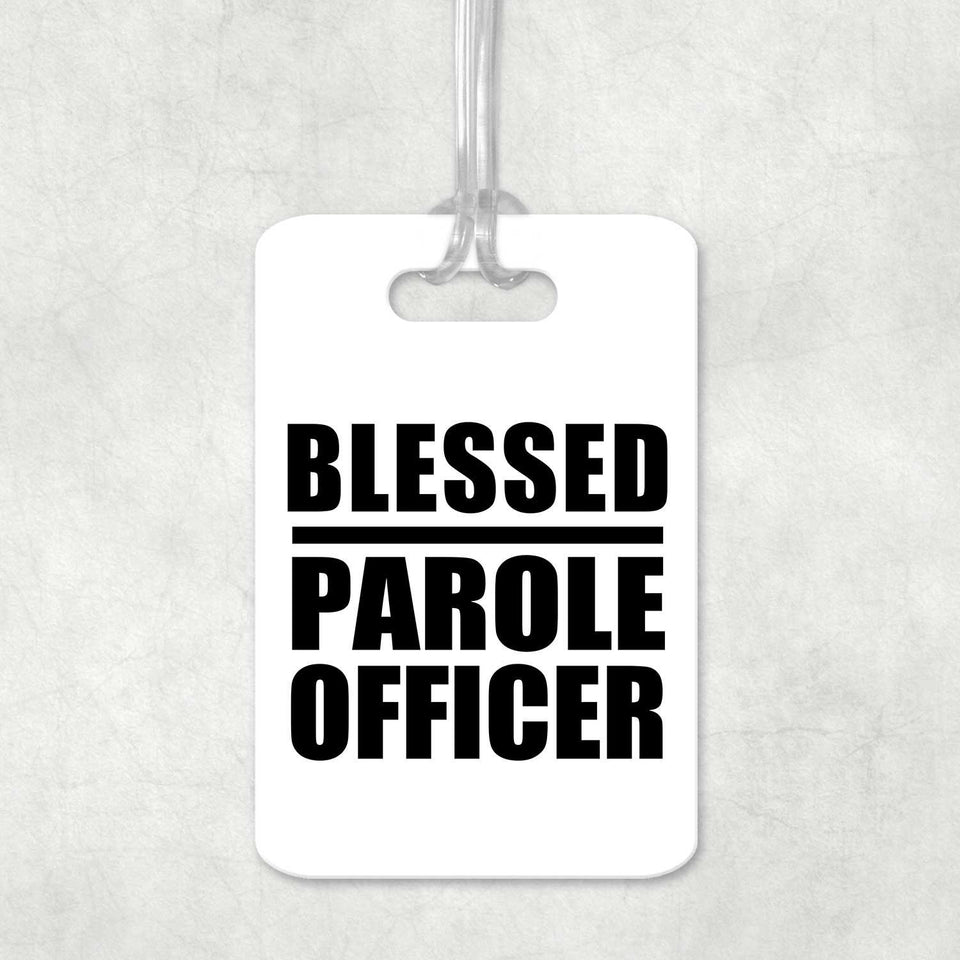 Blessed Parole Officer - Luggage Bag Tag