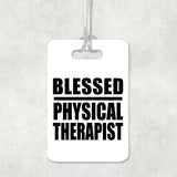 Blessed Physical Therapist - Luggage Bag Tag