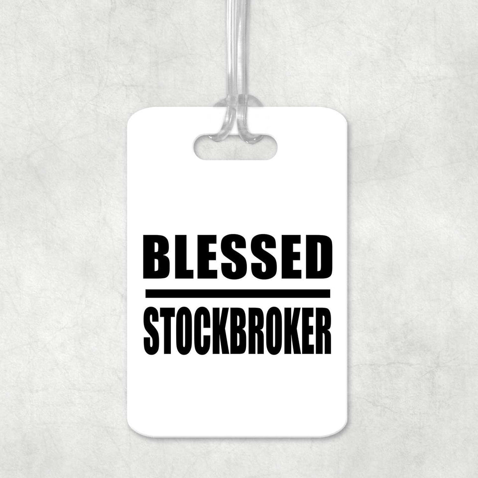 Blessed Stockbroker - Luggage Bag Tag