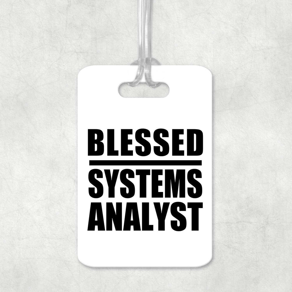 Blessed Systems Analyst - Luggage Bag Tag