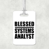 Blessed Systems Analyst - Luggage Bag Tag
