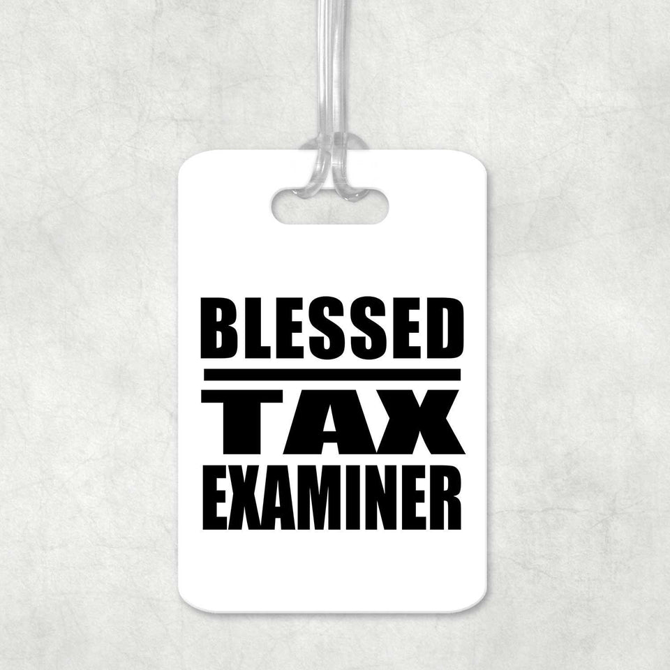 Blessed Tax Examiner - Luggage Bag Tag
