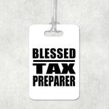 Blessed Tax Preparer - Luggage Bag Tag