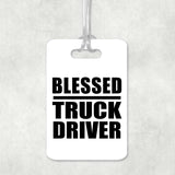 Blessed Truck Driver - Luggage Bag Tag
