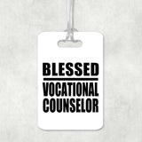 Blessed Vocational Counselor - Luggage Bag Tag