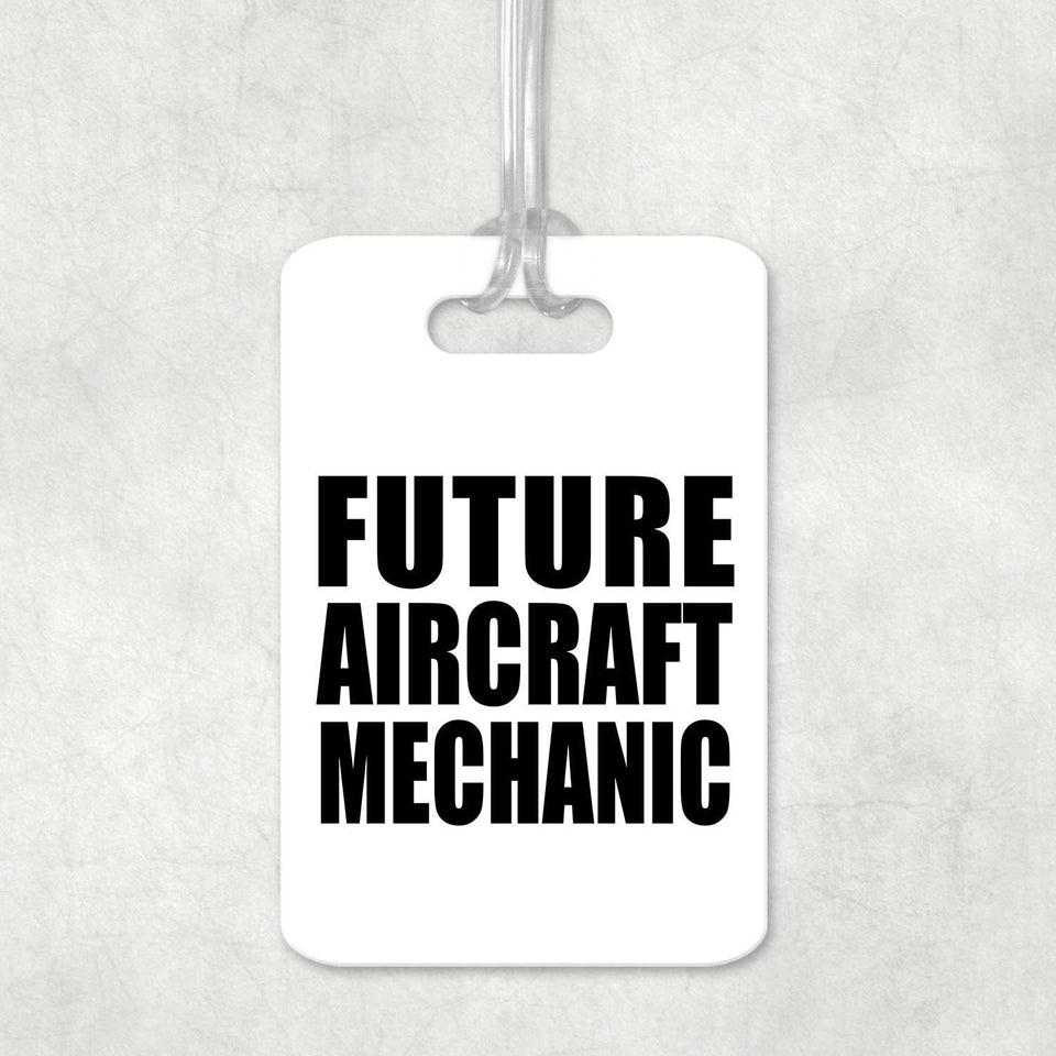 Future Aircraft Mechanic - Luggage Bag Tag