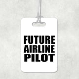 Future Airline Pilot - Luggage Bag Tag