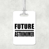 Future Astronomer - Luggage Bag Tag