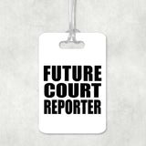 Future Court Reporter - Luggage Bag Tag