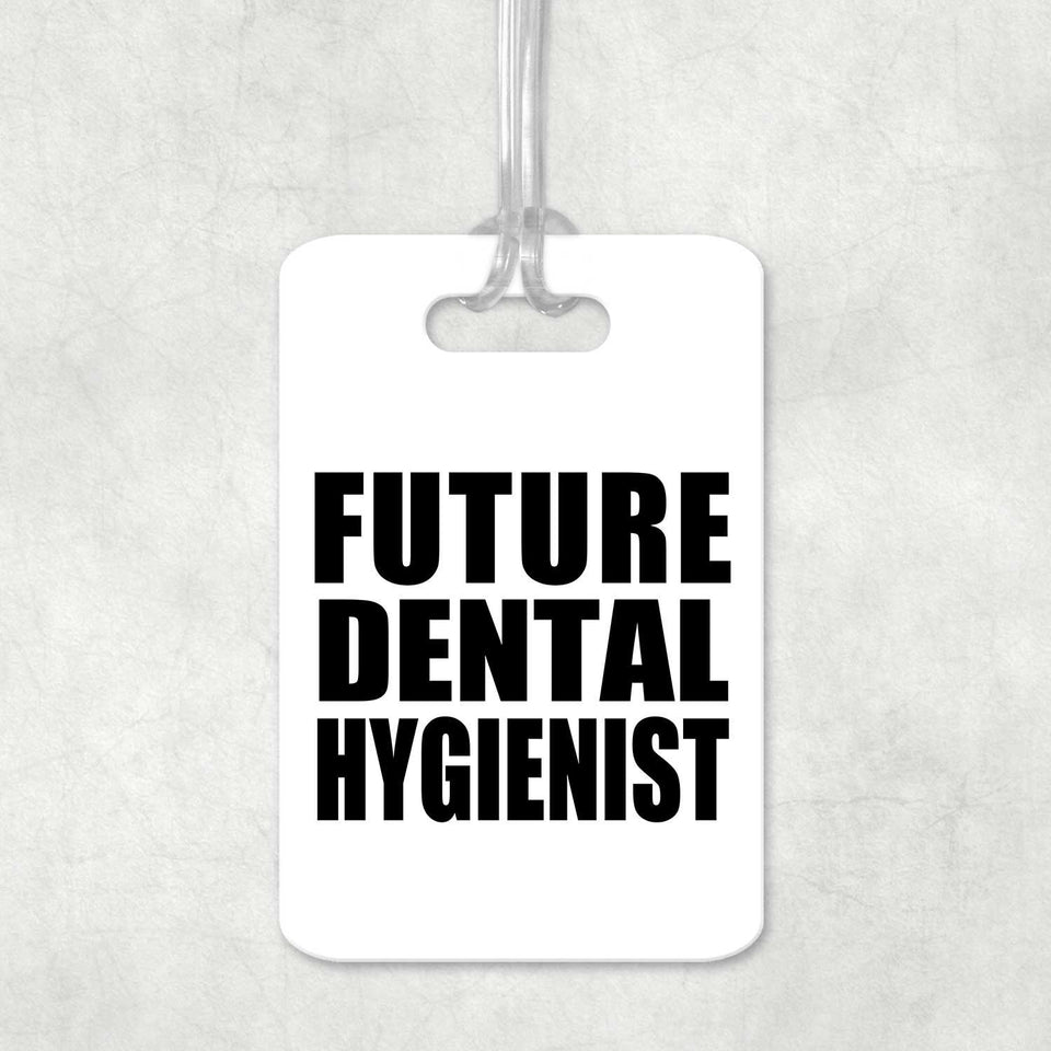 Future Dental Hygienist - Luggage Bag Tag