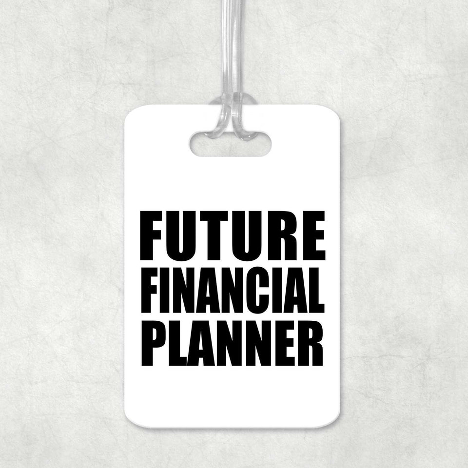 Future Financial Planner - Luggage Bag Tag