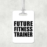 Future Fitness Trainer - Luggage Bag Tag