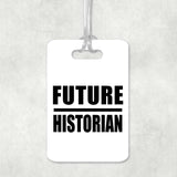 Future Historian - Luggage Bag Tag