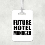 Future Hotel Manager - Luggage Bag Tag