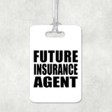 Future Insurance Agent - Luggage Bag Tag