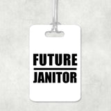 Future Janitor - Luggage Bag Tag