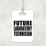 Future Laboratory Technician - Luggage Bag Tag