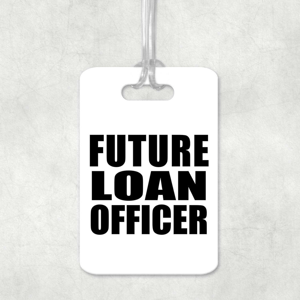 Future Loan Officer - Luggage Bag Tag