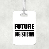 Future Logistician - Luggage Bag Tag