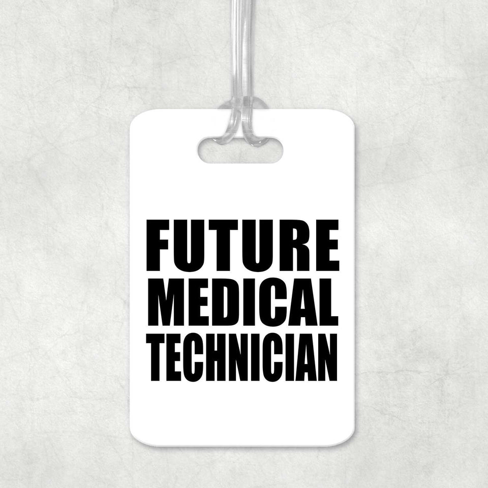Future Medical Technician - Luggage Bag Tag