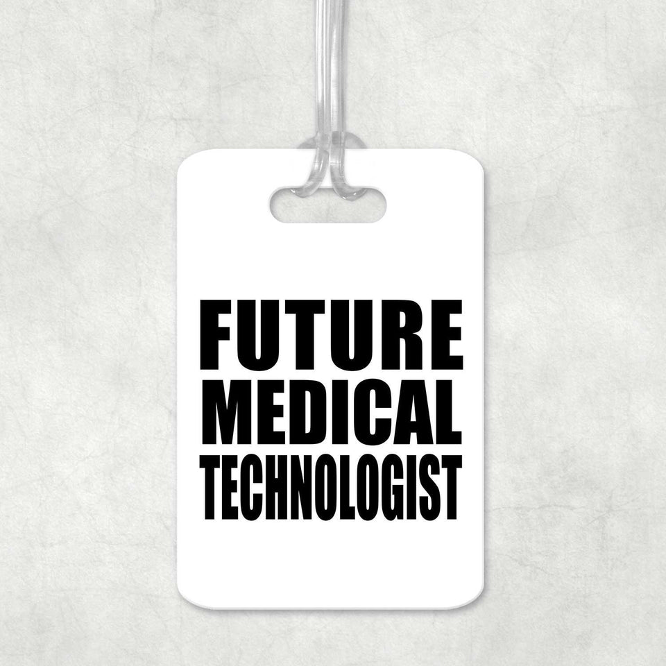Future Medical Technologist - Luggage Bag Tag