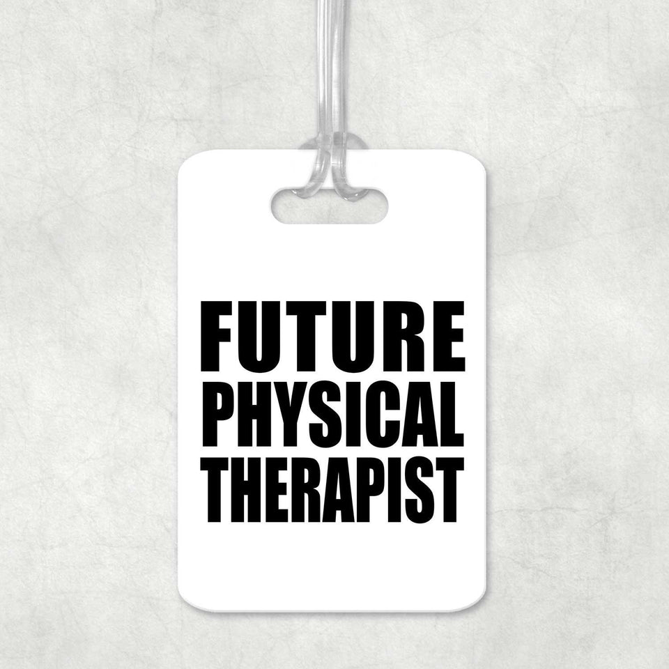 Future Physical Therapist - Luggage Bag Tag