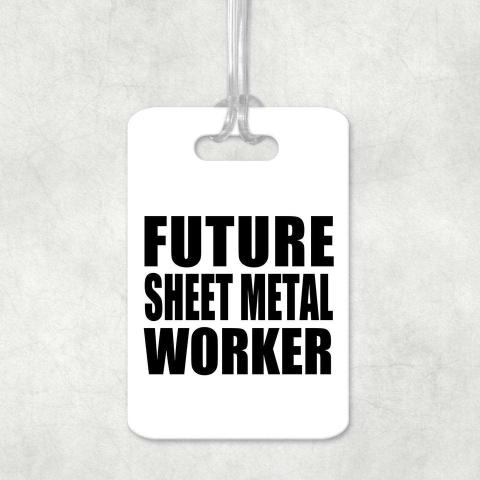 Future Sheet Metal Worker - Luggage Bag Tag
