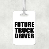 Future Truck Driver - Luggage Bag Tag
