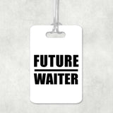 Future Waiter - Luggage Bag Tag