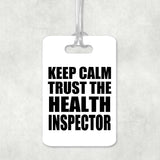 Keep Calm and Trust The Health Inspector - Luggage Bag Tag