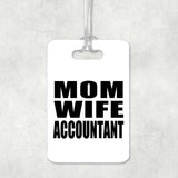 Mom Wife Accountant - Luggage Bag Tag