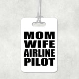 Mom Wife Airline Pilot - Luggage Bag Tag