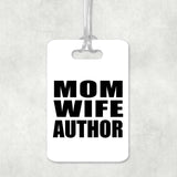 Mom Wife Author - Luggage Bag Tag