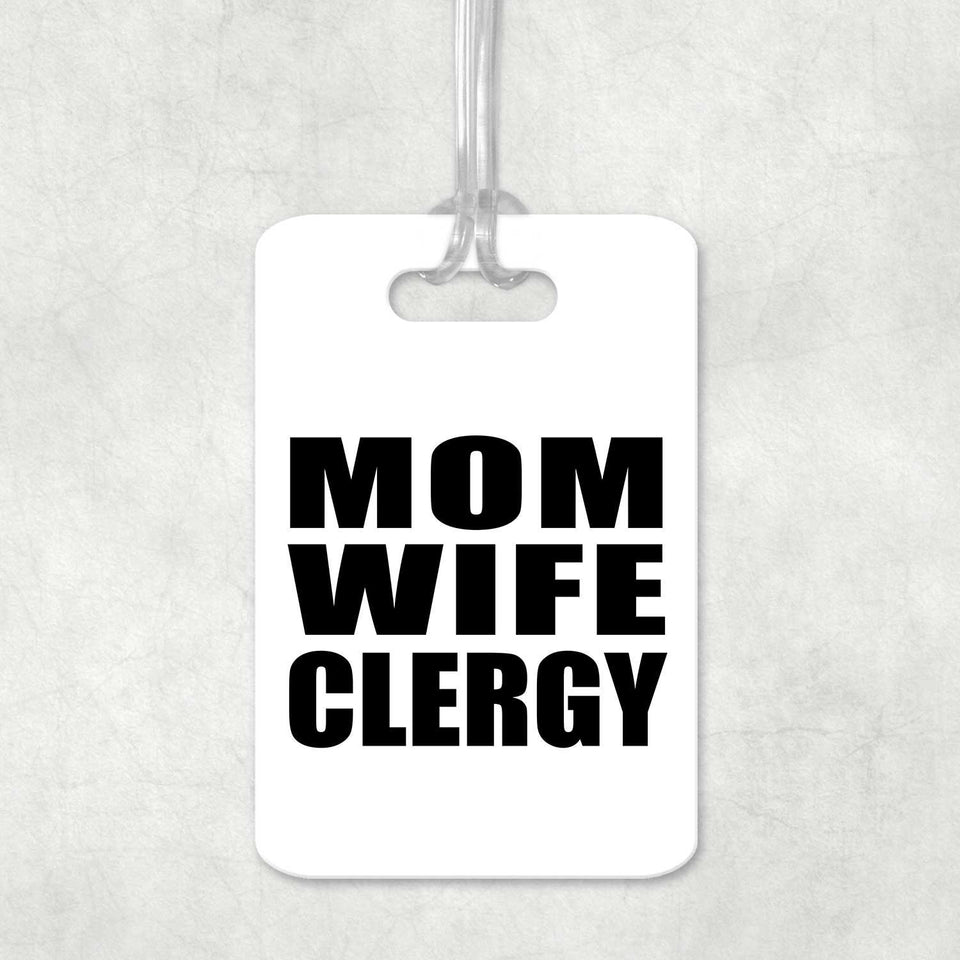 Mom Wife Clergy - Luggage Bag Tag