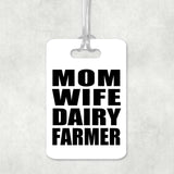 Mom Wife Dairy Farmer - Luggage Bag Tag