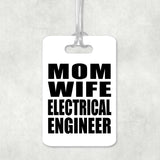 Mom Wife Electrical Engineer - Luggage Bag Tag