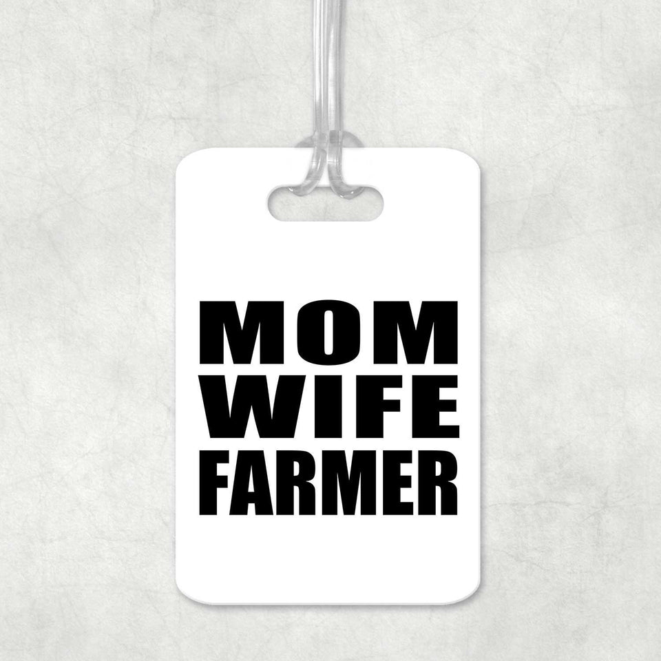 Mom Wife Farmer - Luggage Bag Tag