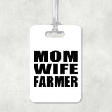 Mom Wife Farmer - Luggage Bag Tag