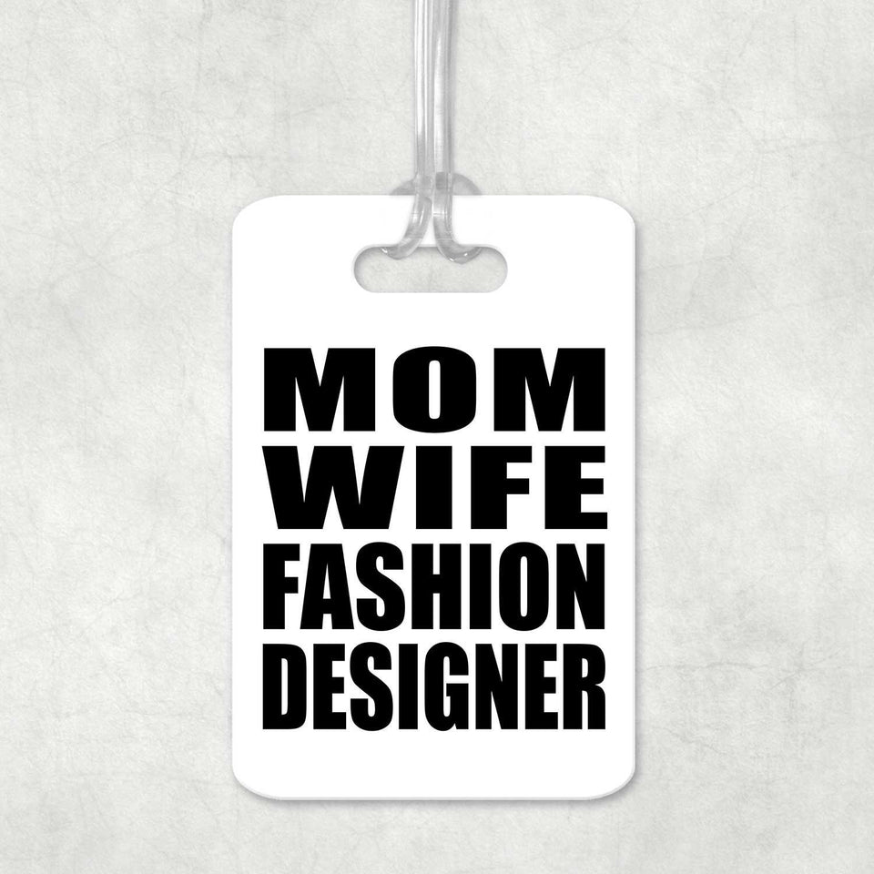 Mom Wife Fashion Designer - Luggage Bag Tag