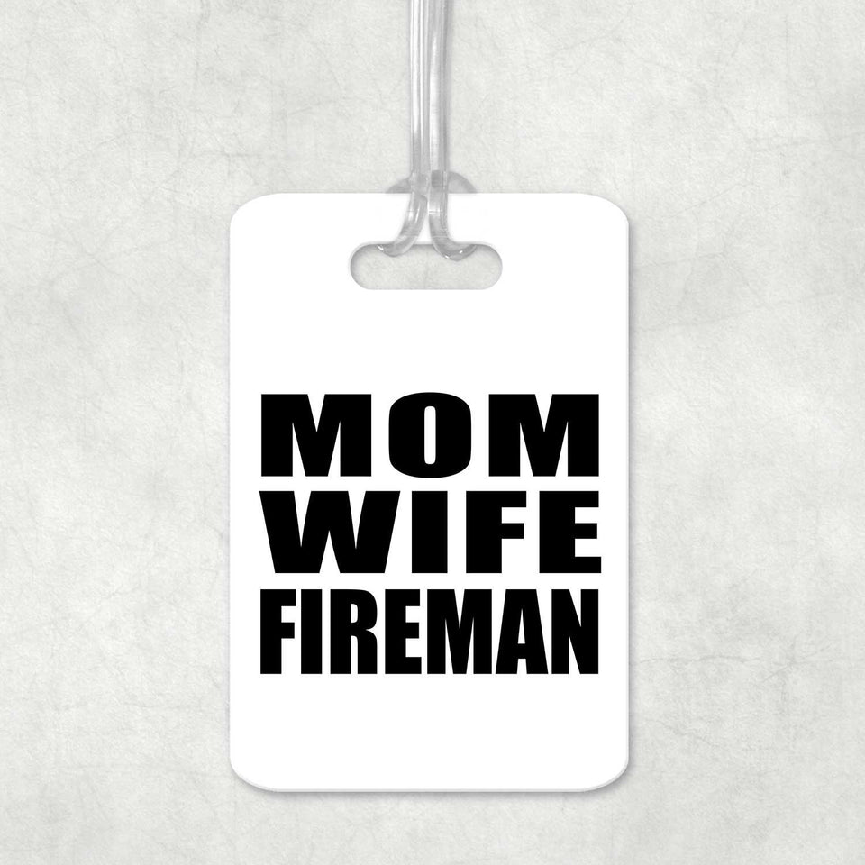 Mom Wife Fireman - Luggage Bag Tag
