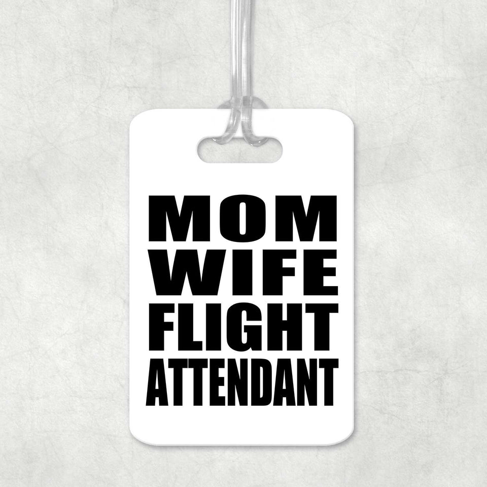 Mom Wife Flight Attendant - Luggage Bag Tag