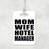 Mom Wife Hotel Manager - Luggage Bag Tag