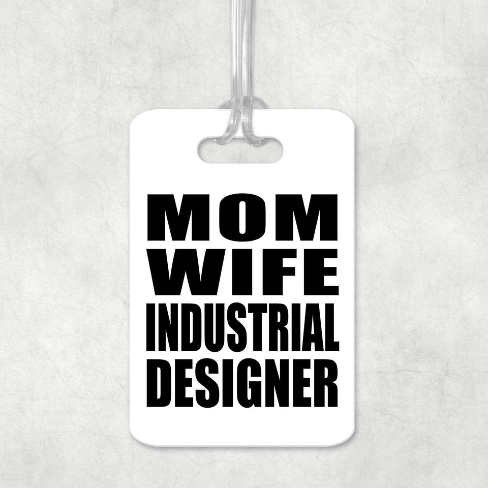 Mom Wife Industrial Designer - Luggage Bag Tag