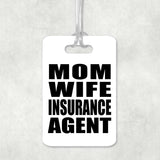 Mom Wife Insurance Agent - Luggage Bag Tag