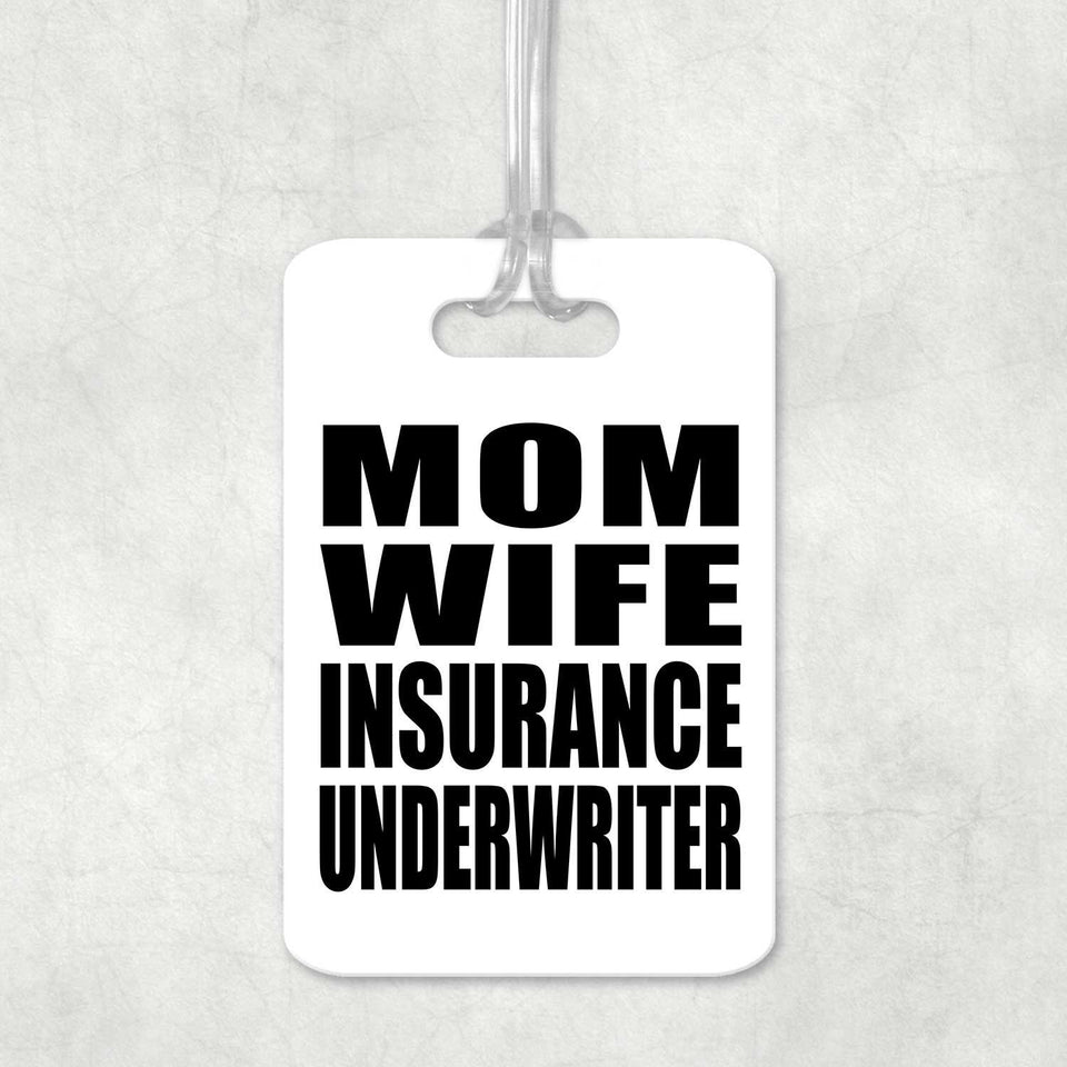 Mom Wife Insurance Underwriter - Luggage Bag Tag