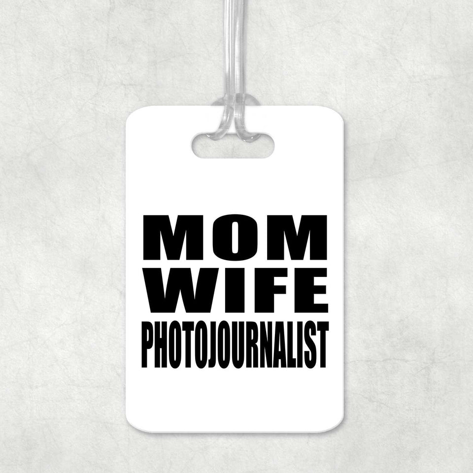 Mom Wife Photojournalist - Luggage Bag Tag