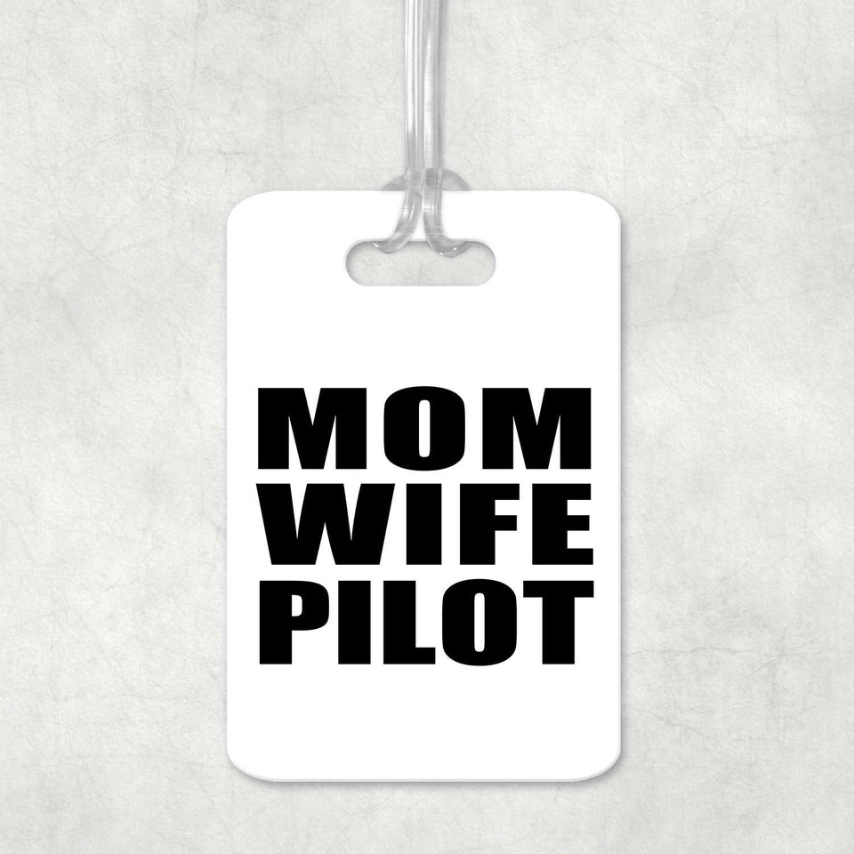 Mom Wife Pilot - Luggage Bag Tag