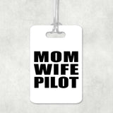 Mom Wife Pilot - Luggage Bag Tag