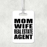 Mom Wife Real Estate Agent - Luggage Bag Tag