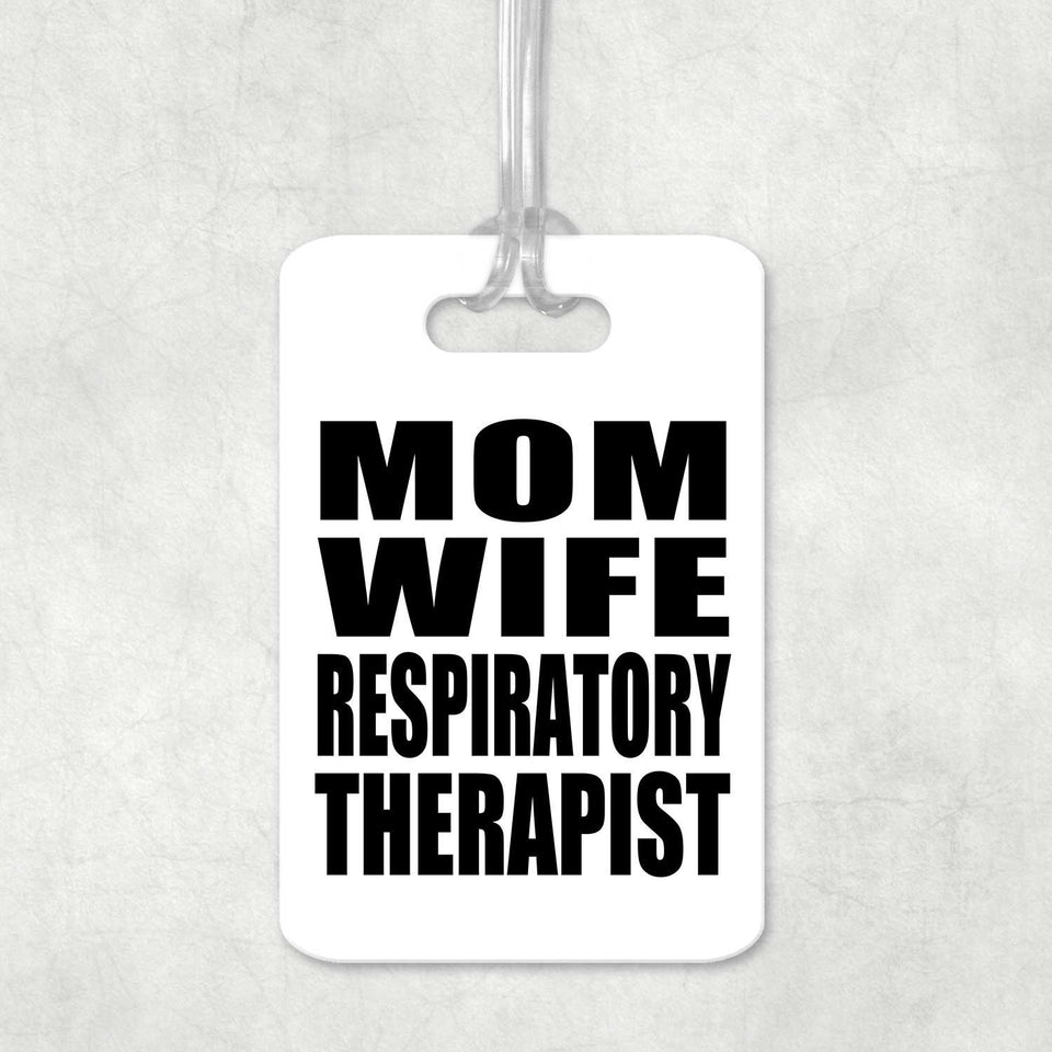Mom Wife Respiratory Therapist - Luggage Bag Tag
